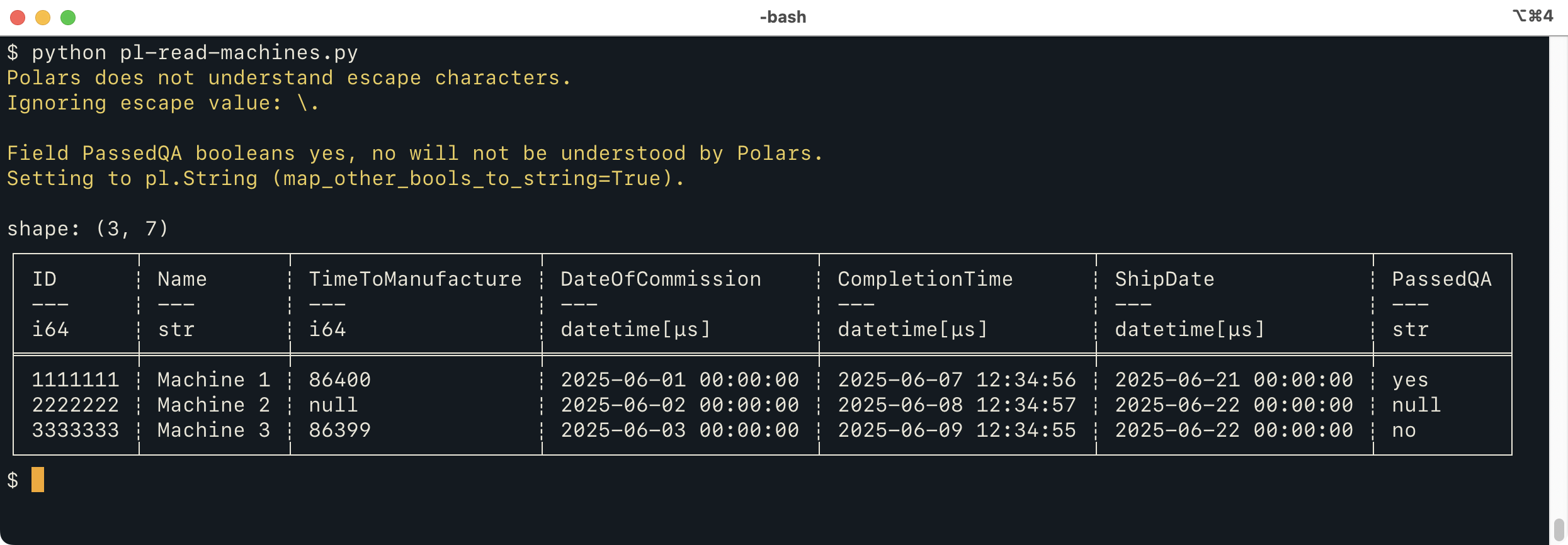 Output from polars. There two warnings (about polars not understanding escaping or alternate bool values, and PassedQA being read a string, because that was specified in the parameters. There's then the data table showing the types as i64, str, i64, three datetimes (with microsecond resolution) and PassedQA as str. Nulls are shown for the second row for TimeToManufacture and PassedQA. The transformed field names are used.